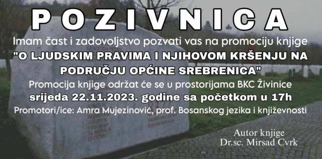 sutra u živinicama promocija knjige “o ljudskim pravima i njihovom kršenju na području općine srebrenica”